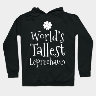 Funny World's Tallest Leprechaun St Patrick's Day Hoodie